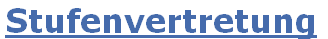 Stufenvertretung